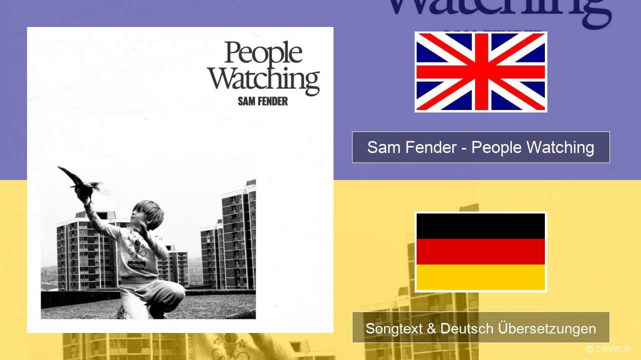 Sam Fender – People Watching Englisch Songtext & Deutsch Übersetzungen