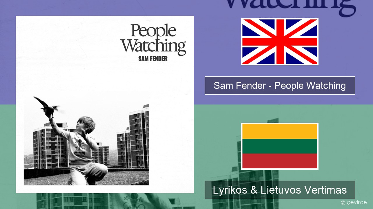 Sam Fender – People Watching Anglų Lyrikos & Lietuvos Vertimas