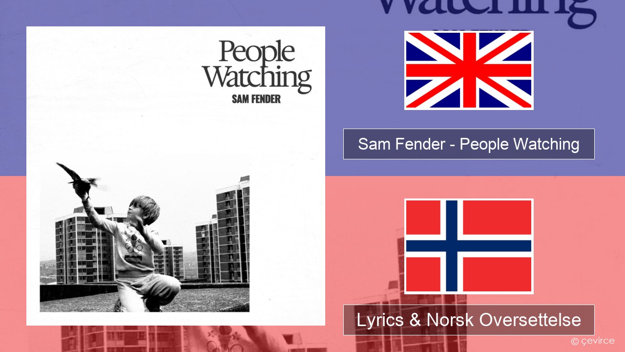 Sam Fender – People Watching Engelsk Lyrics & Norsk Oversettelse