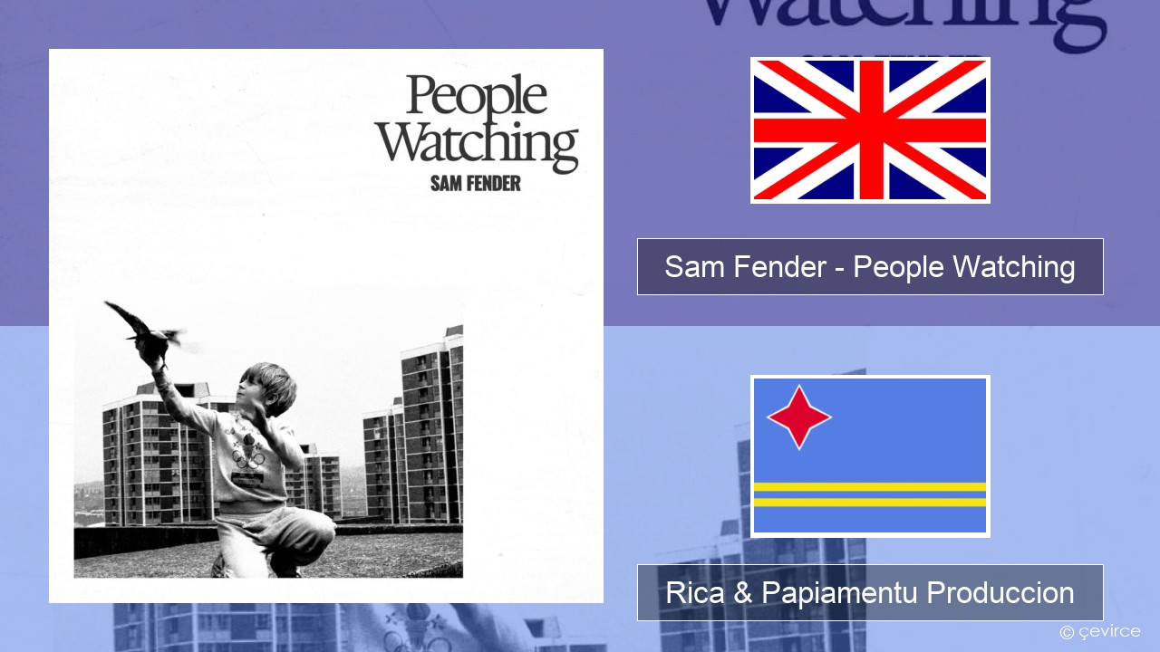 Sam Fender – People Watching Ing Rica & Papiamentu Produccion