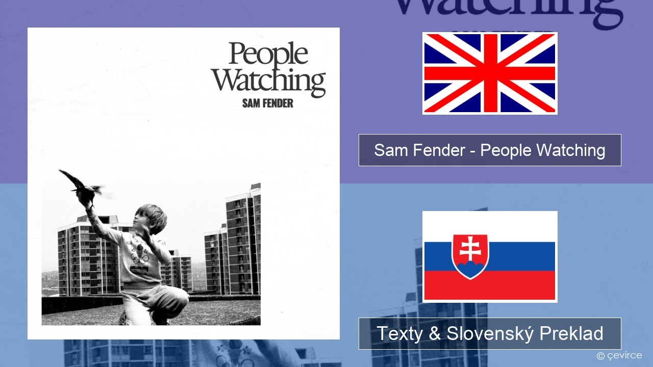 Sam Fender – People Watching Anglický Texty & Slovenský Preklad