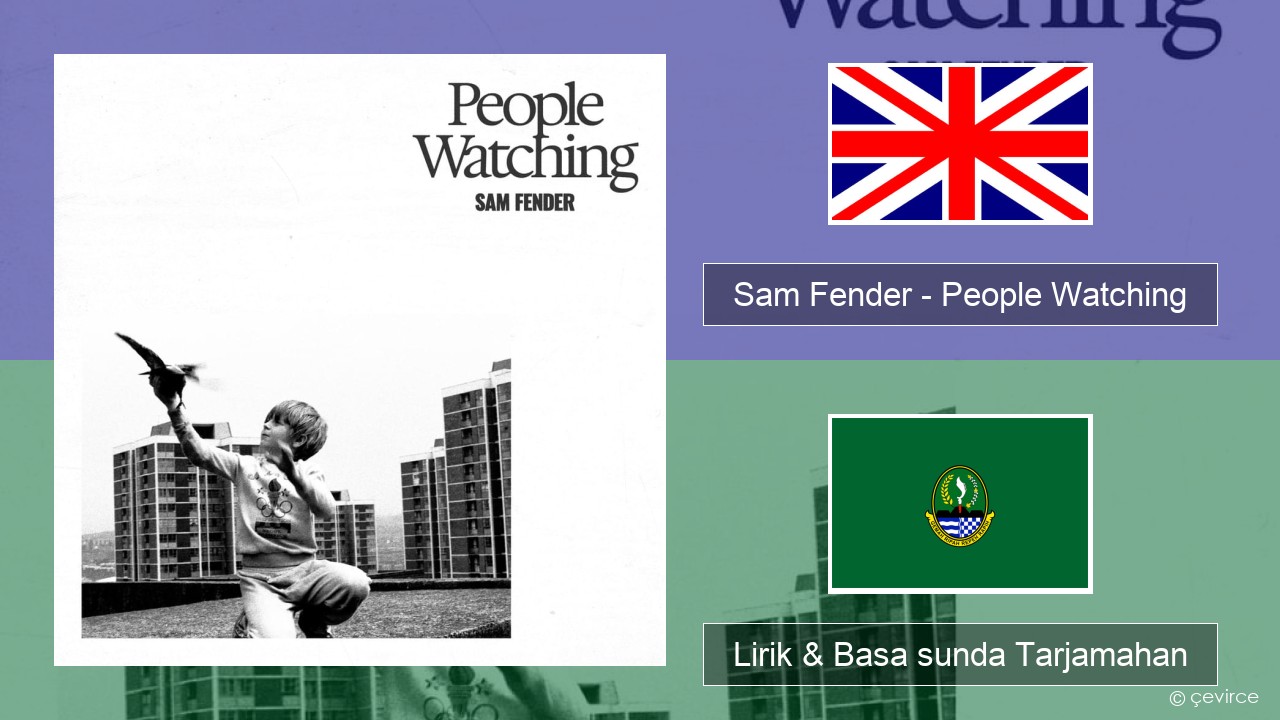 Sam Fender – People Watching Basa inggris Lirik & Basa sunda Tarjamahan