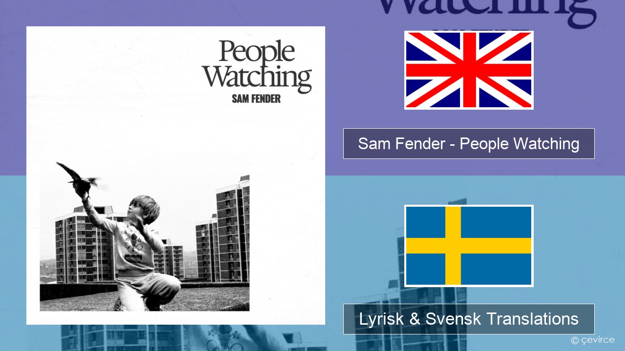 Sam Fender – People Watching Engelsk Lyrisk & Svensk Translations