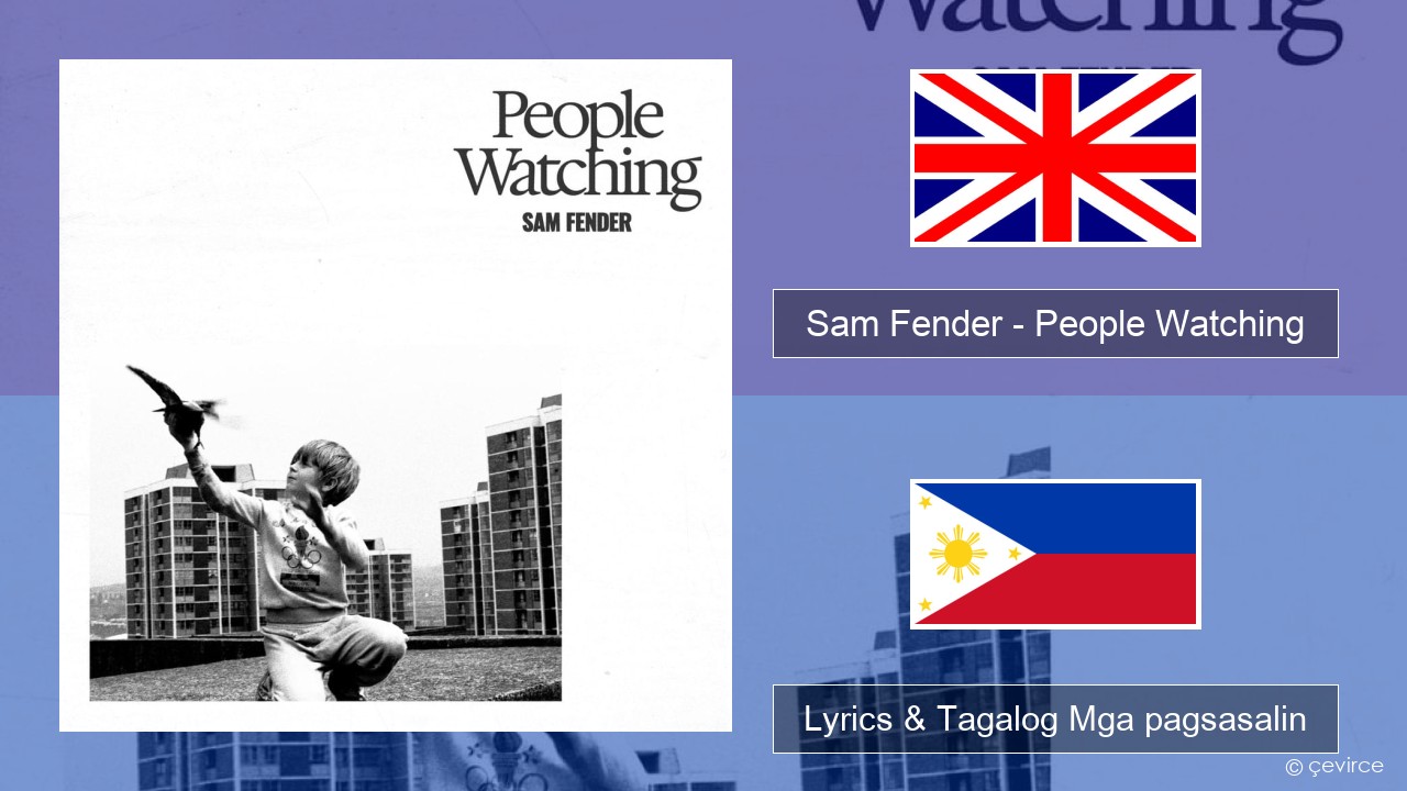 Sam Fender – People Watching Ingles Lyrics & Tagalog Mga pagsasalin