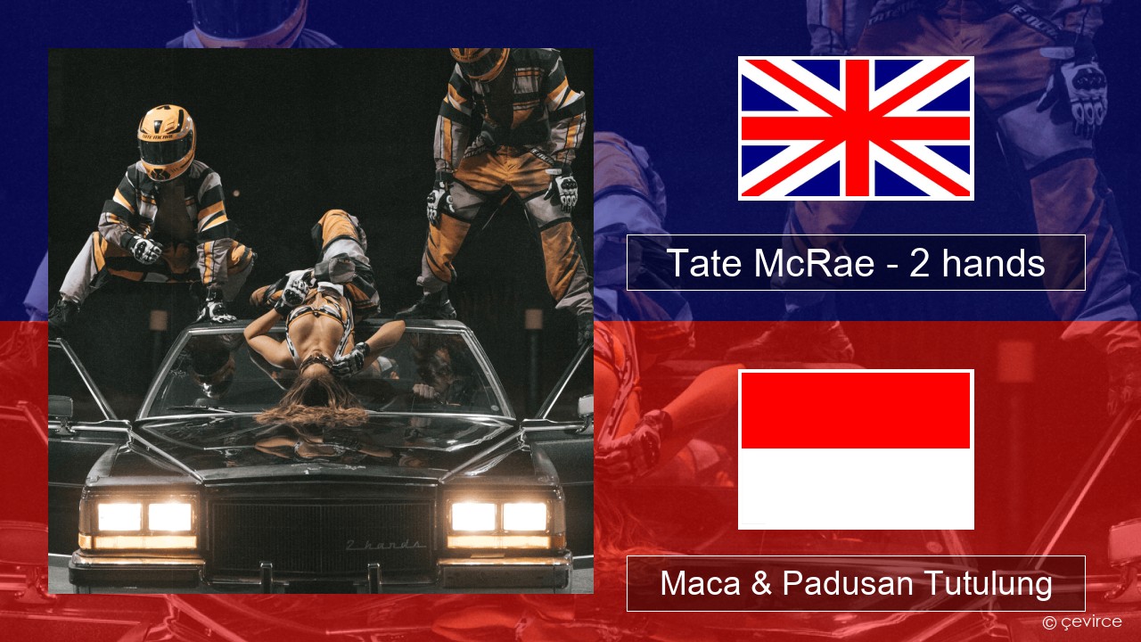 Tate McRae – 2 hands Sing Maca & Padusan Tutulung