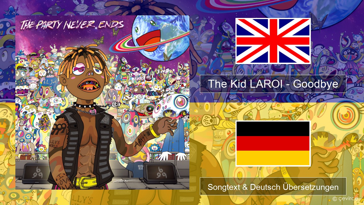 The Kid LAROI – Goodbye Englisch Songtext & Deutsch Übersetzungen