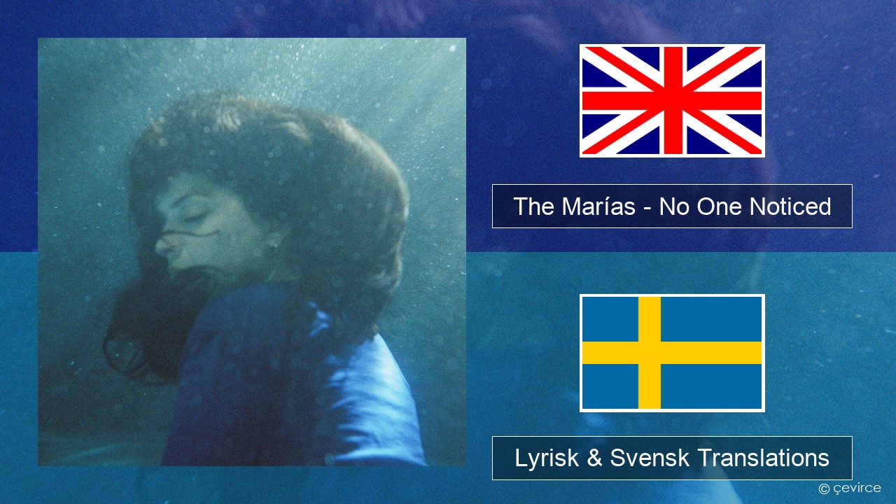 The Marías – No One Noticed (Extended English) Engelsk Lyrisk & Svensk Translations