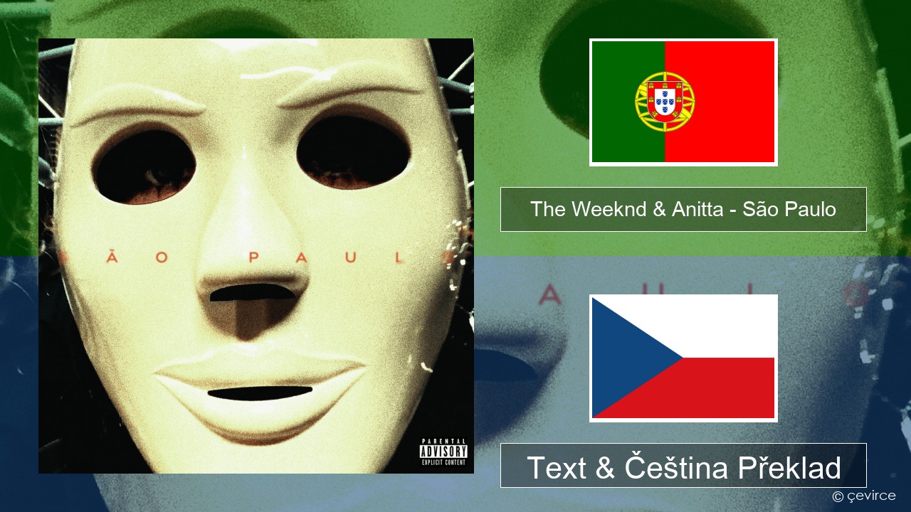 The Weeknd & Anitta – São Paulo Portugalský Text & Čeština Překlad