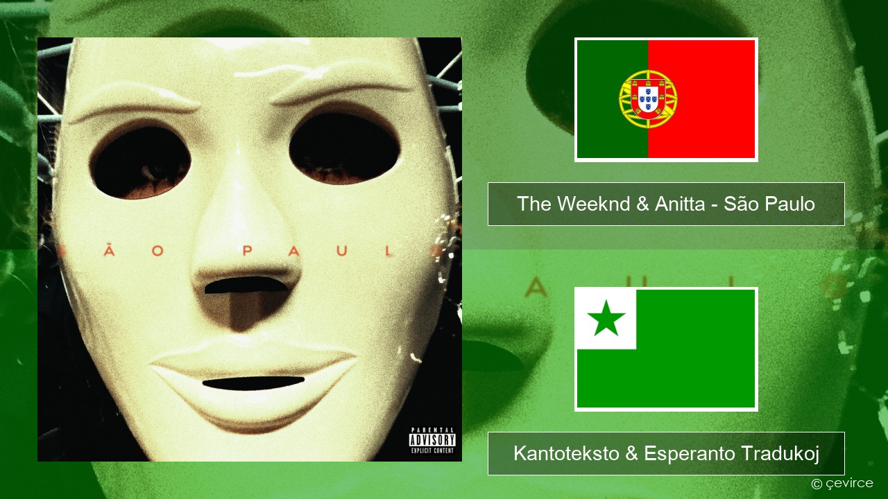 The Weeknd & Anitta – São Paulo La portugala Kantoteksto & Esperanto Tradukoj