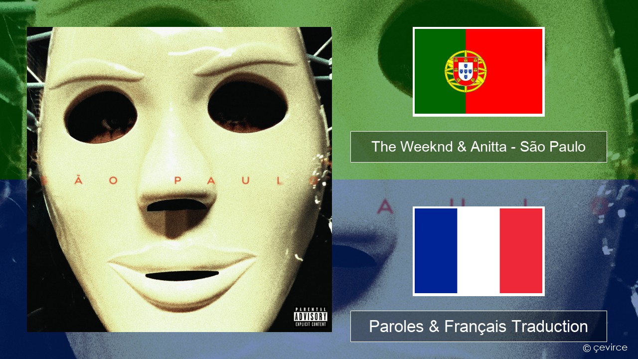 The Weeknd & Anitta – São Paulo Portugais Paroles & Français Traduction