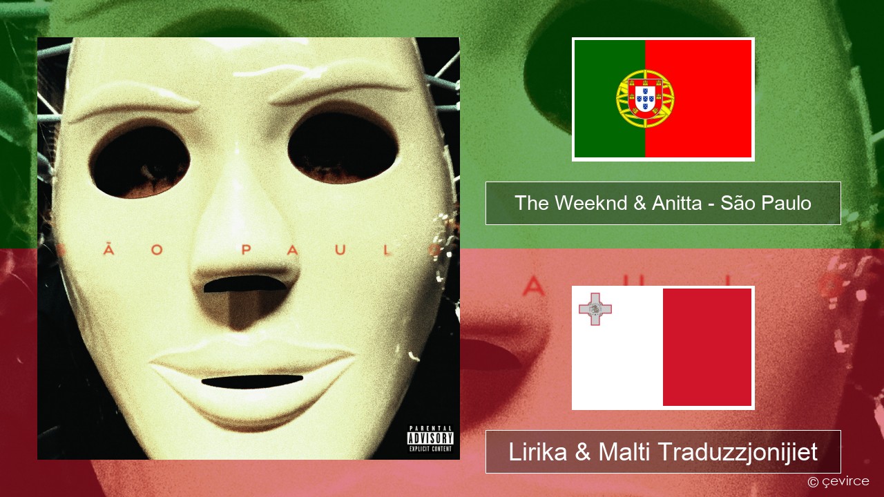 The Weeknd & Anitta – São Paulo Portugiż Lirika & Malti Traduzzjonijiet