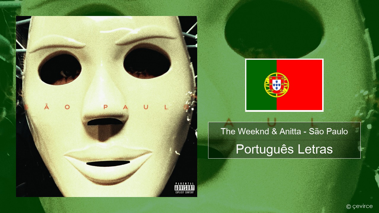 The Weeknd & Anitta – São Paulo Português Letras