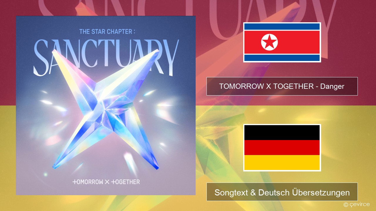 TOMORROW X TOGETHER – Danger Koreanisch Songtext & Deutsch Übersetzungen