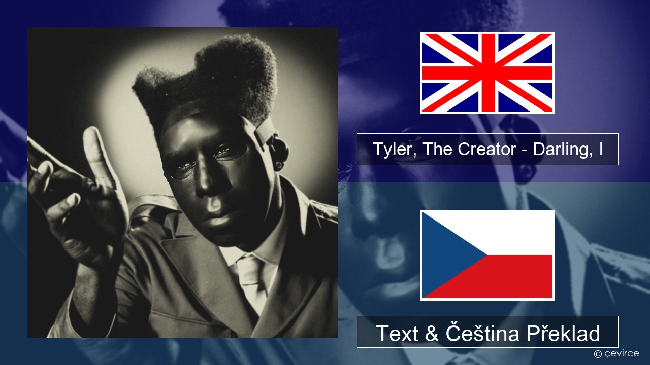 Tyler, The Creator – Darling, I Anglický Text & Čeština Překlad