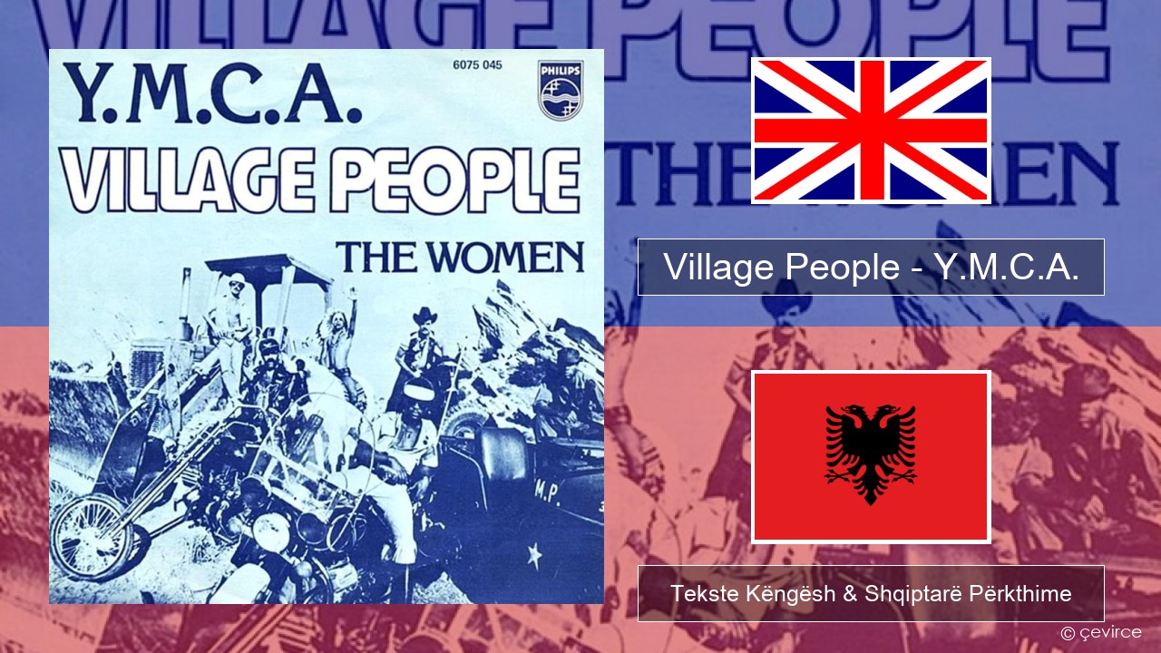 Village People – Y.M.C.A. Anglisht Tekste Këngësh & Shqiptarë Përkthime