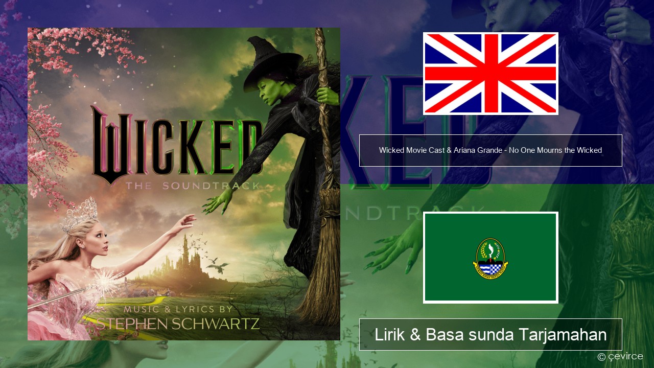 Wicked Movie Cast & Ariana Grande – No One Mourns the Wicked Basa inggris Lirik & Basa sunda Tarjamahan