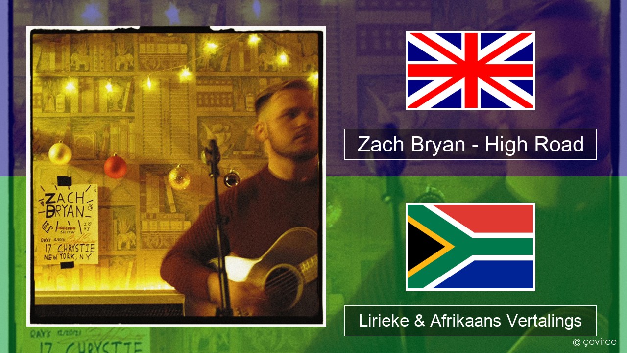 Zach Bryan – High Road Engels Lirieke & Afrikaans Vertalings