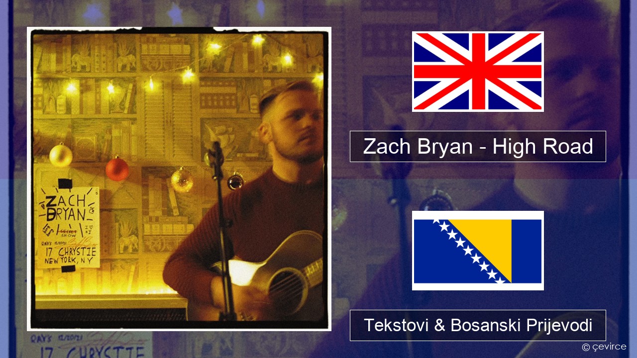 Zach Bryan – High Road Engleski Tekstovi & Bosanski Prijevodi