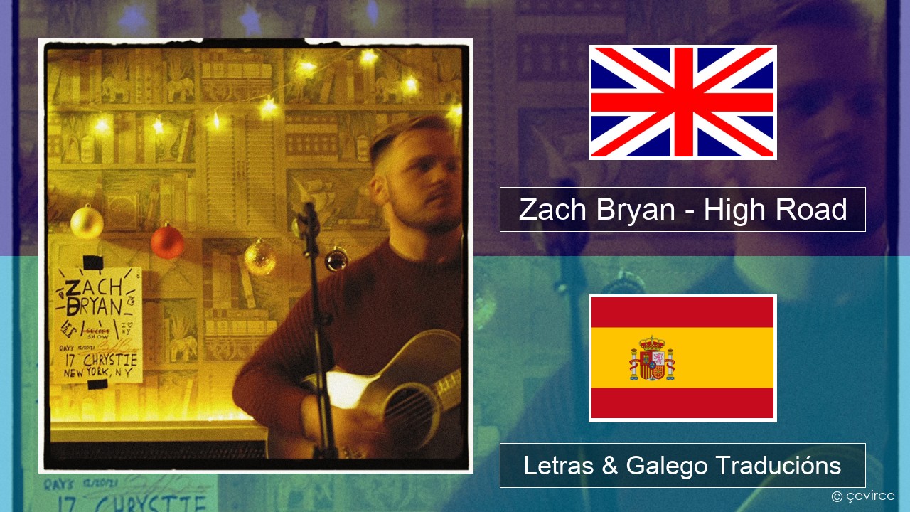 Zach Bryan – High Road Inglés Letras & Galego Traducións