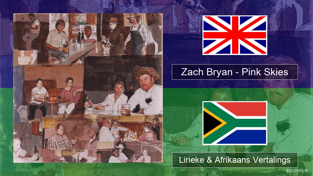 Zach Bryan – Pink Skies Engels Lirieke & Afrikaans Vertalings