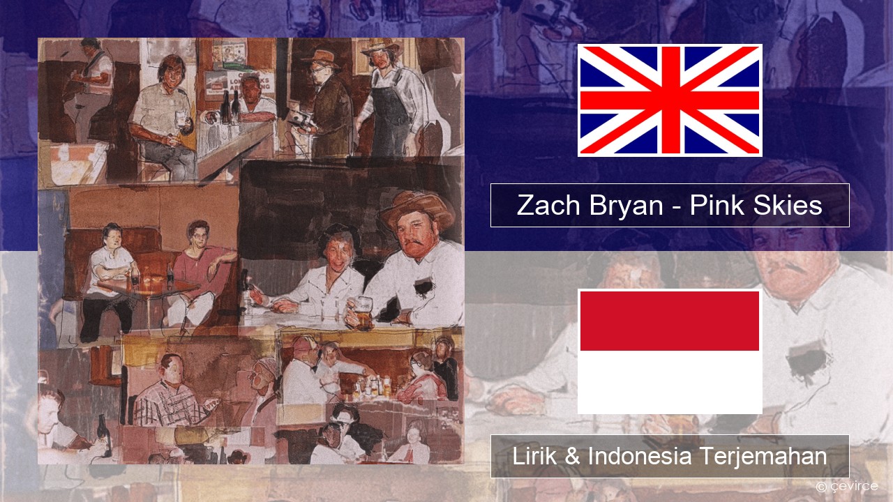 Zach Bryan – Pink Skies Bahasa Indonesia Lirik & Indonesia Terjemahan