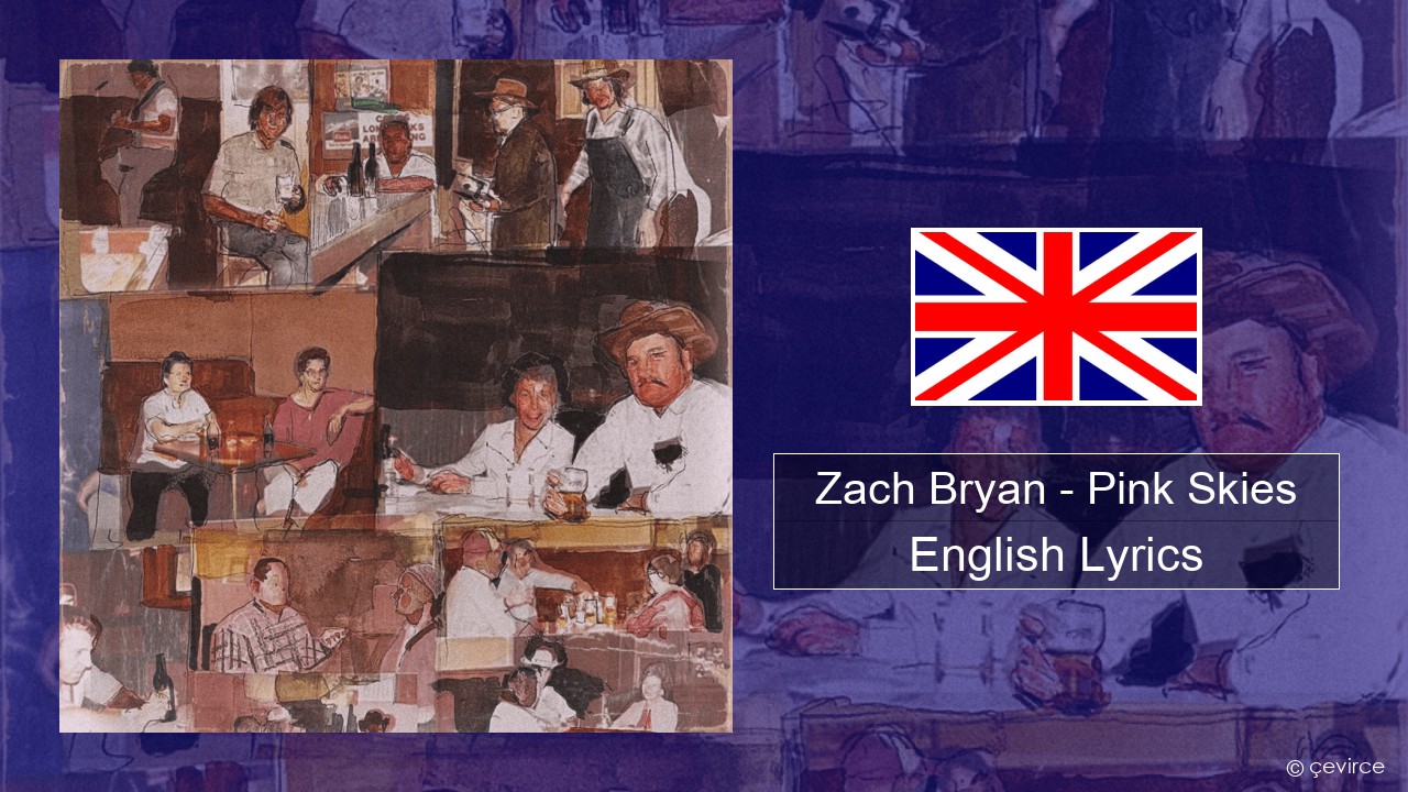 Zach Bryan – Pink Skies English Lyrics