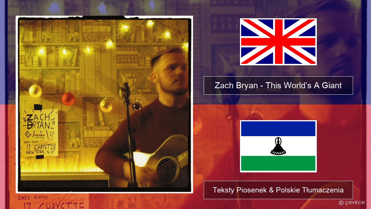 Zach Bryan – This World’s A Giant Polski Teksty Piosenek & Polskie Tłumaczenia