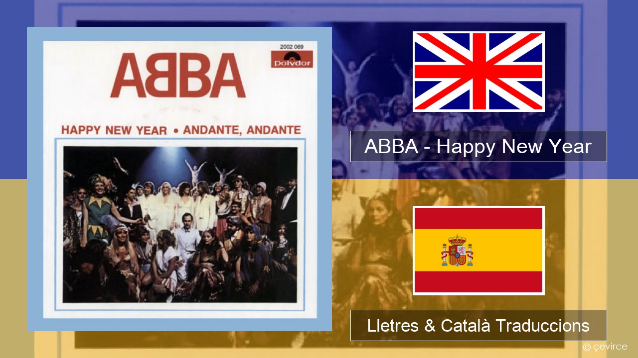 ABBA – Happy New Year Anglès Lletres & Català Traduccions