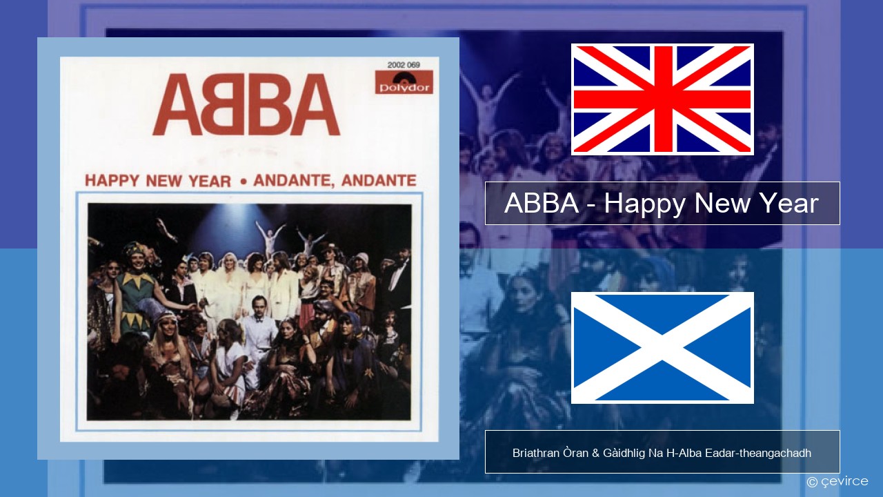 ABBA – Happy New Year Gaelic Briathran Òran & Gàidhlig Na H-Alba Eadar-theangachadh