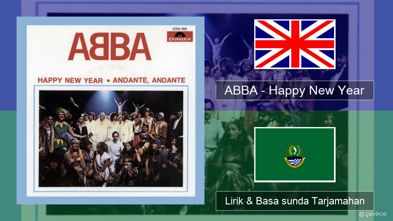 ABBA – Happy New Year Basa inggris Lirik & Basa sunda Tarjamahan