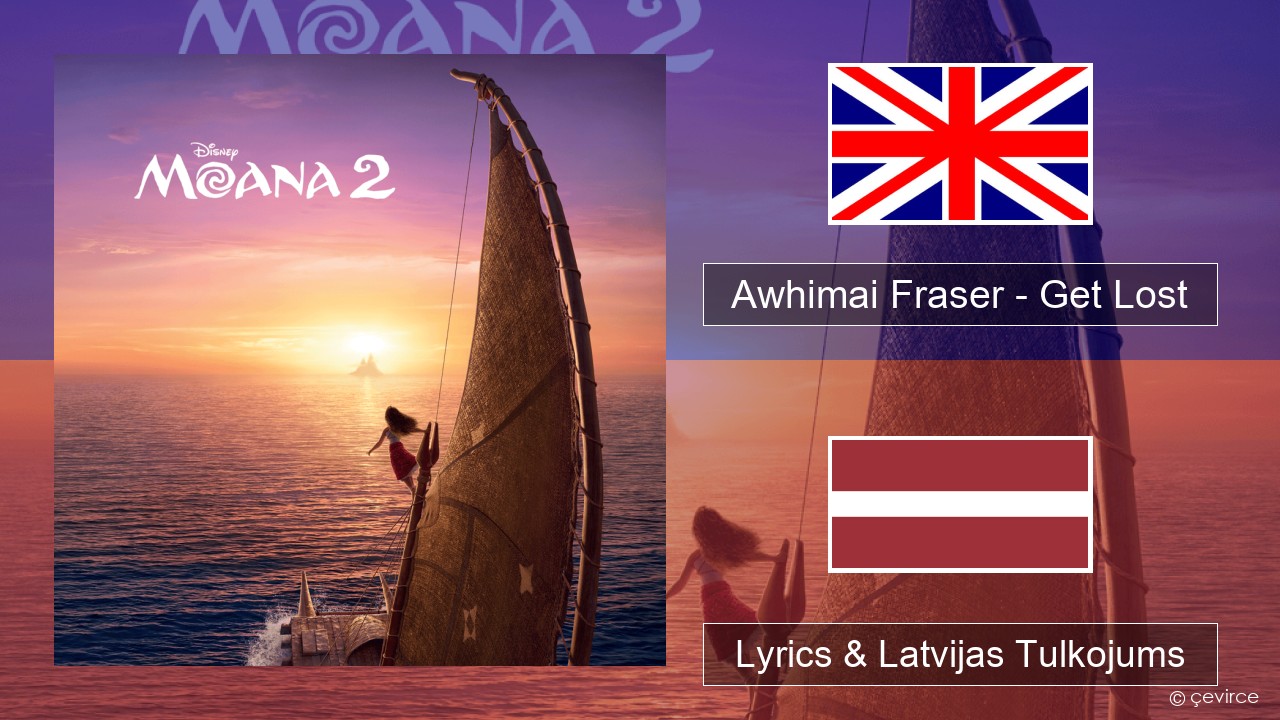 Awhimai Fraser – Get Lost Angļu Lyrics & Latvijas Tulkojums