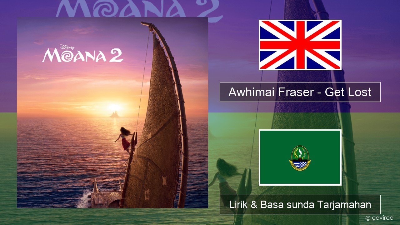 Awhimai Fraser – Get Lost Basa inggris Lirik & Basa sunda Tarjamahan