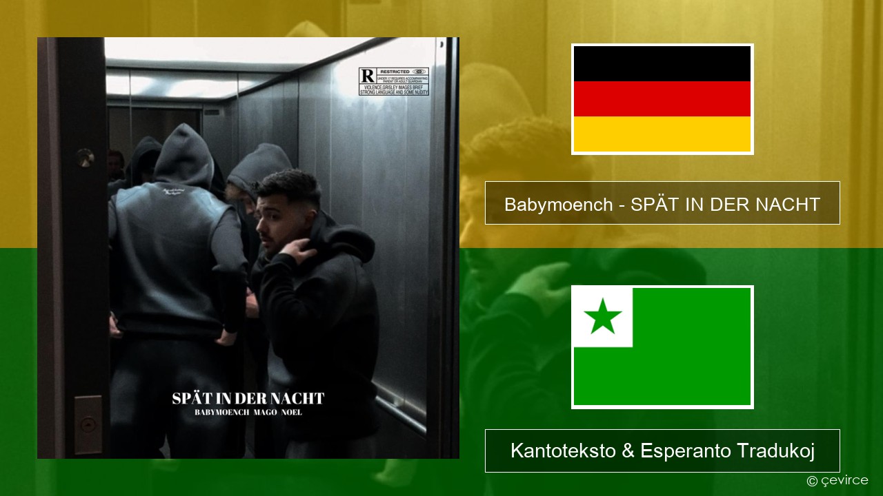 Babymoench – SPÄT IN DER NACHT La germana Kantoteksto & Esperanto Tradukoj