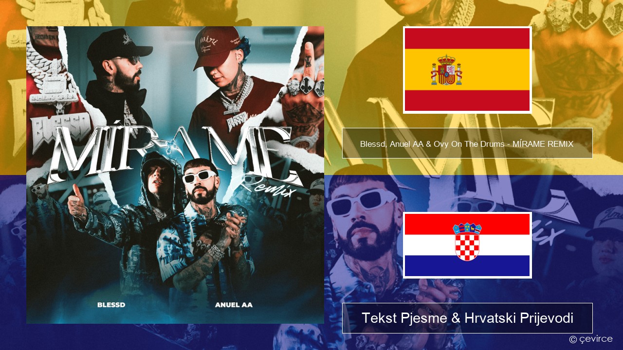 Blessd, Anuel AA & Ovy On The Drums – MÍRAME REMIX Španjolski Tekst Pjesme & Hrvatski Prijevodi