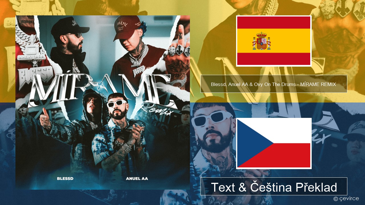 Blessd, Anuel AA & Ovy On The Drums – MÍRAME REMIX Španělský Text & Čeština Překlad