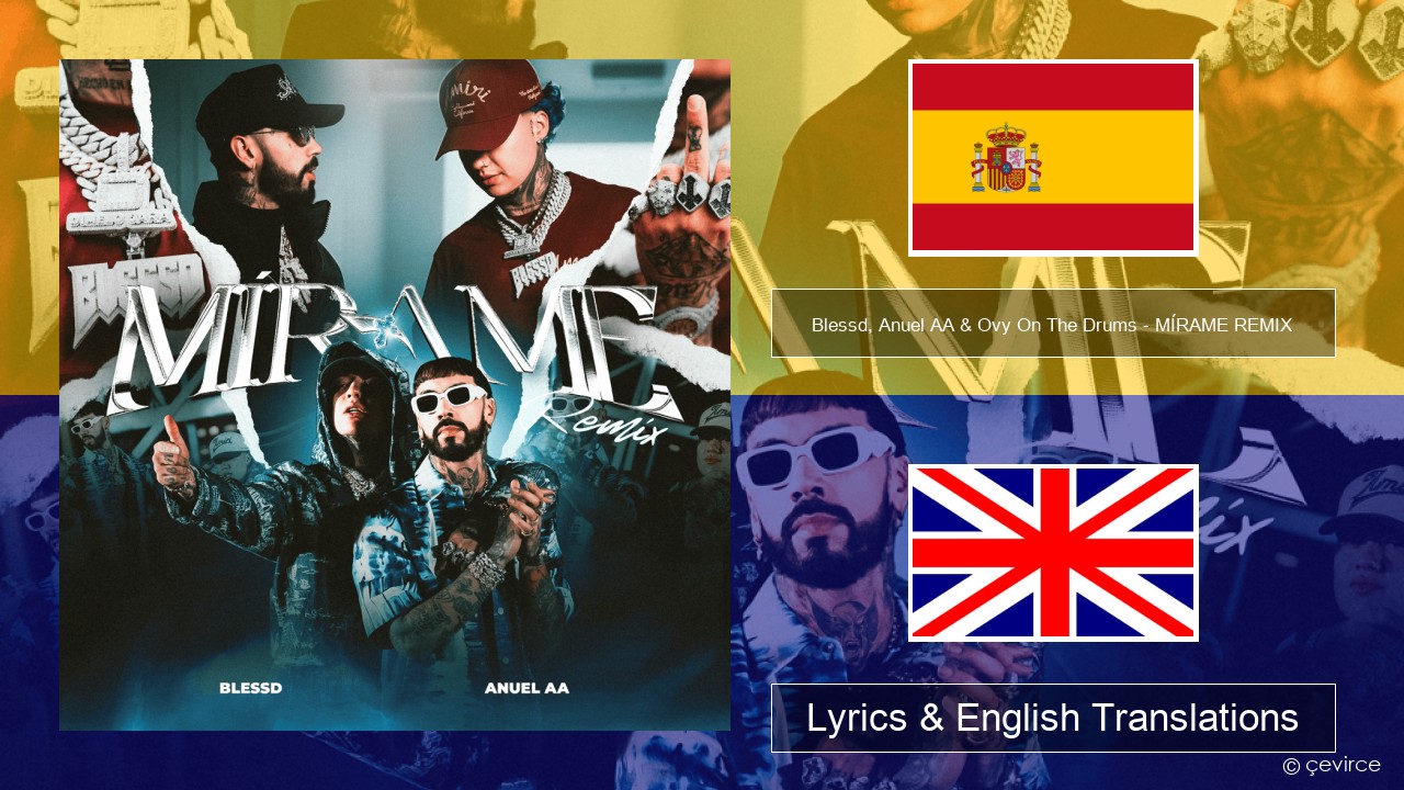 Blessd, Anuel AA & Ovy On The Drums – MÍRAME REMIX Spanish Lyrics & English Translations