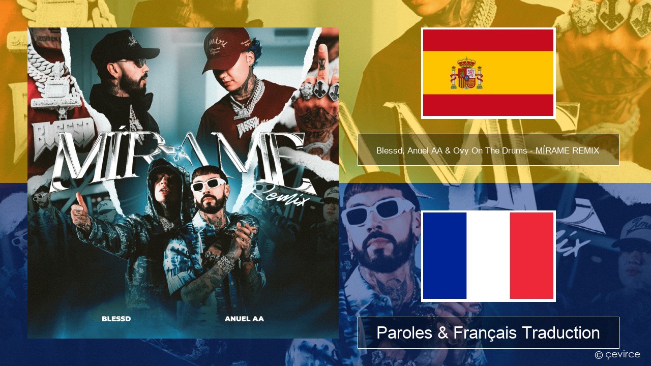 Blessd, Anuel AA & Ovy On The Drums – MÍRAME REMIX Espagnol Paroles & Français Traduction