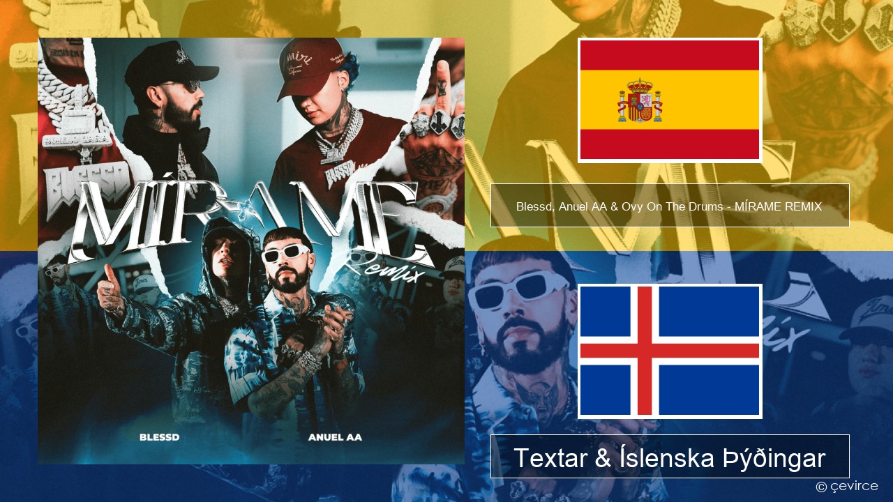 Blessd, Anuel AA & Ovy On The Drums – MÍRAME REMIX Spænska Textar & Íslenska Þýðingar