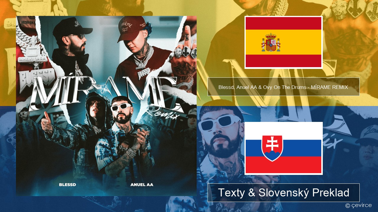 Blessd, Anuel AA & Ovy On The Drums – MÍRAME REMIX Španielsko Texty & Slovenský Preklad