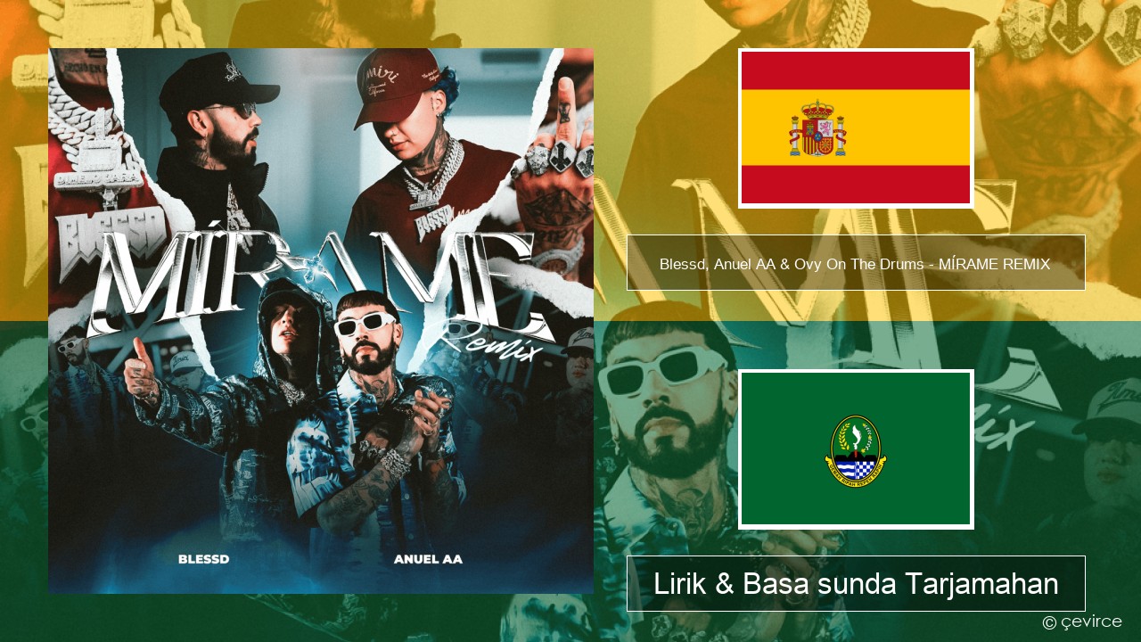 Blessd, Anuel AA & Ovy On The Drums – MÍRAME REMIX Spanyol Lirik & Basa sunda Tarjamahan