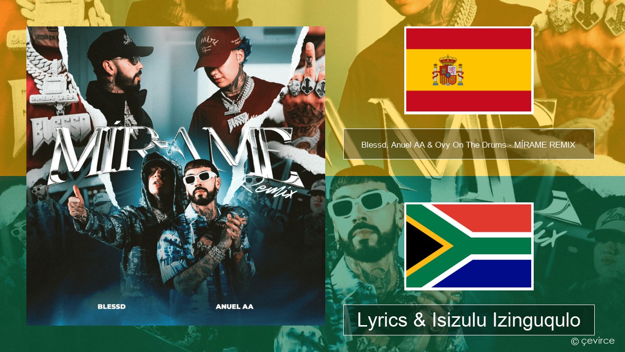 Blessd, Anuel AA & Ovy On The Drums – MÍRAME REMIX Ispanishi Lyrics & Isizulu Izinguqulo