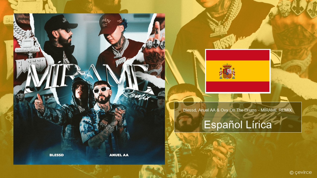 Blessd, Anuel AA & Ovy On The Drums – MÍRAME REMIX Español Lírica