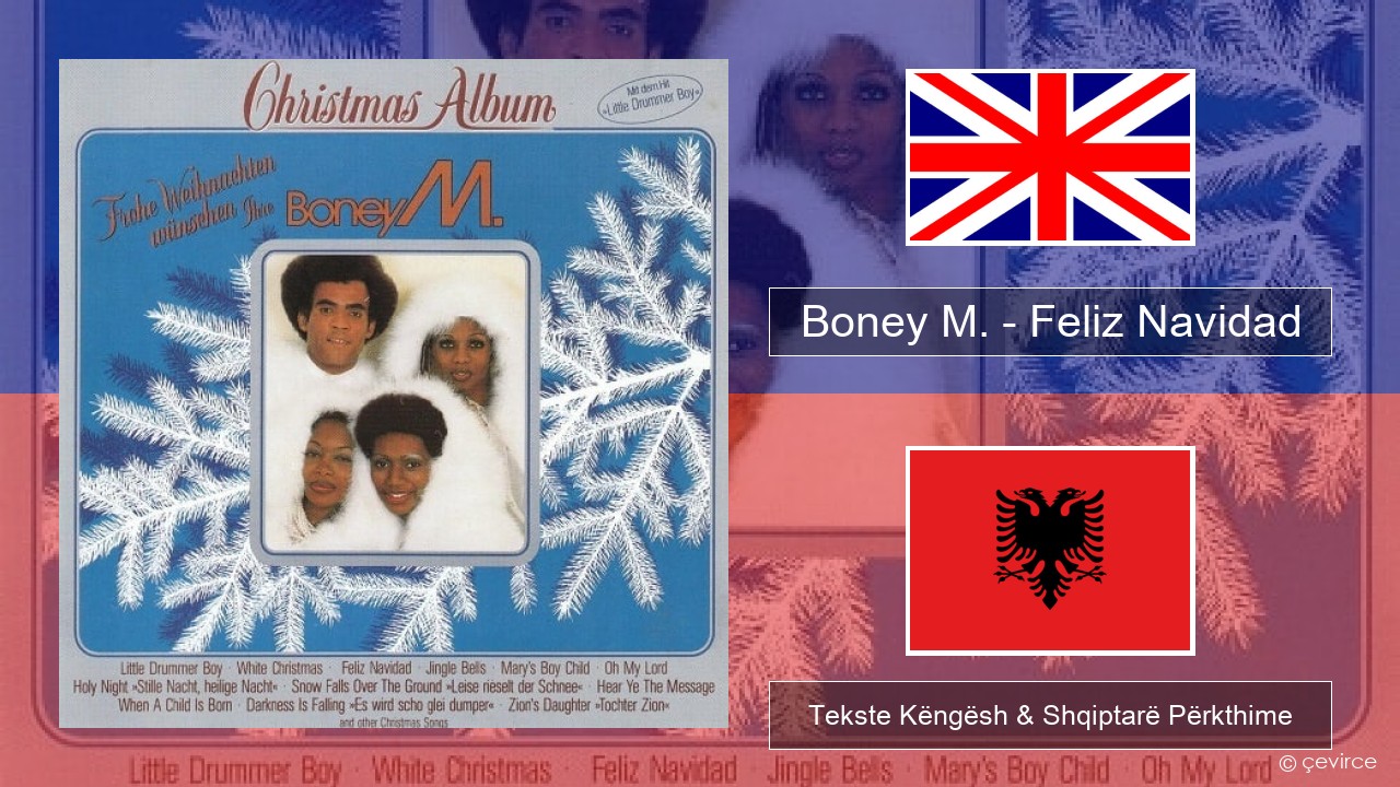 Boney M. – Feliz Navidad Anglisht Tekste Këngësh & Shqiptarë Përkthime