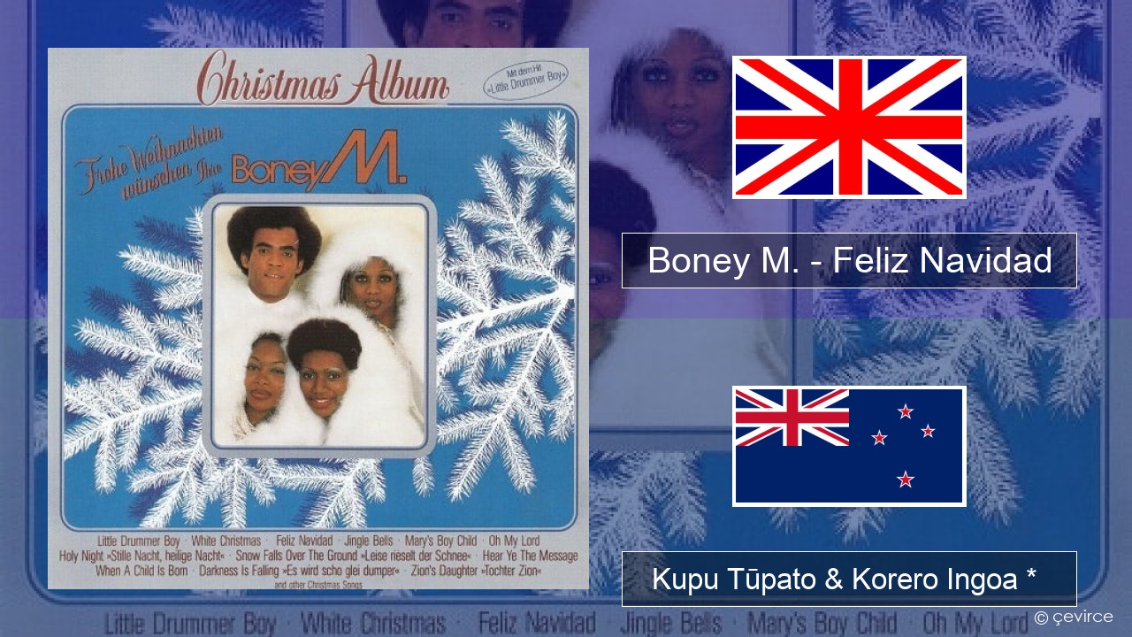 Boney M. – Feliz Navidad Ingoa *  Kupu Tūpato & Korero Ingoa *