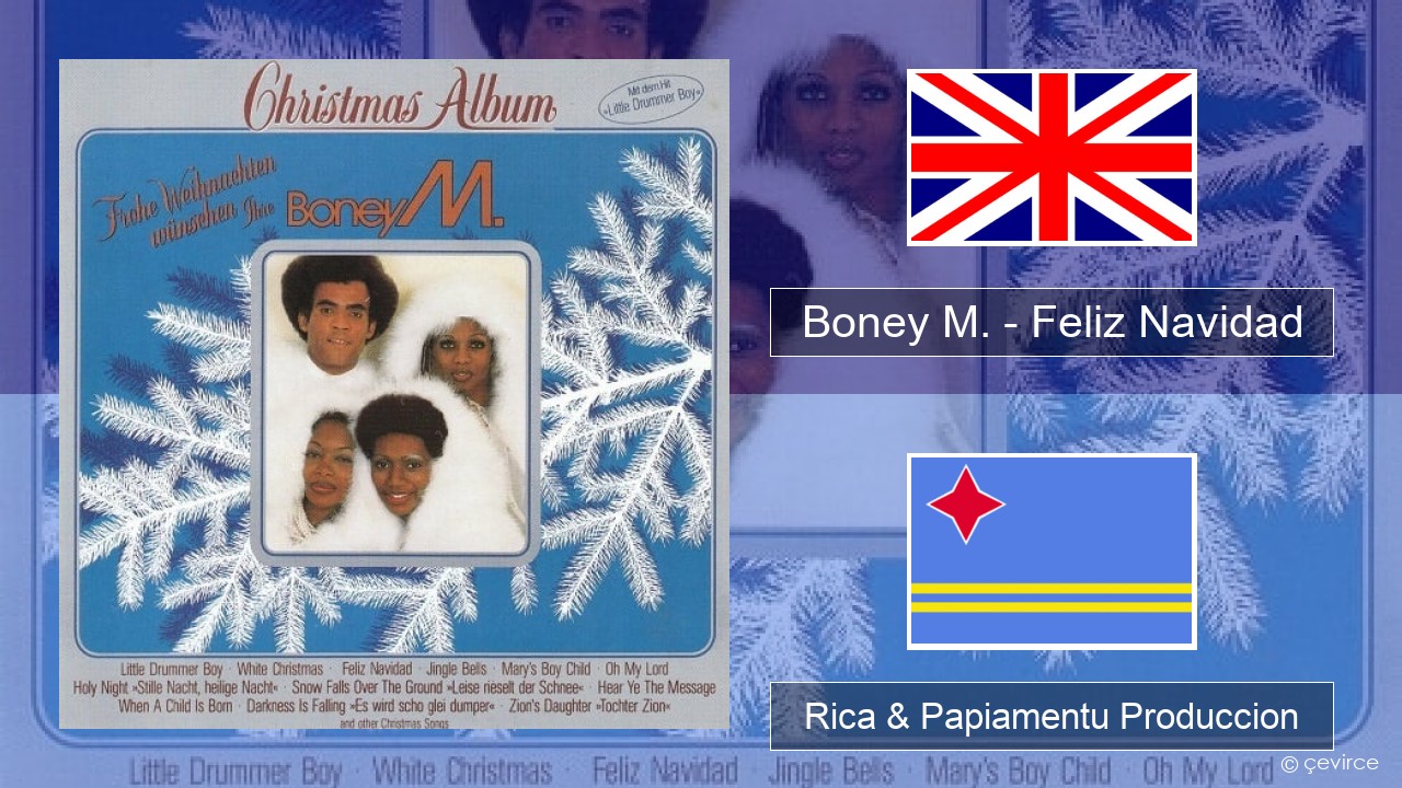 Boney M. – Feliz Navidad Ing Rica & Papiamentu Produccion