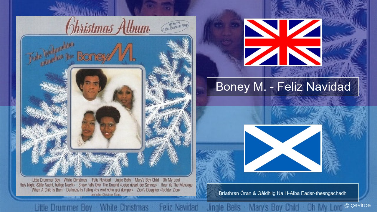 Boney M. – Feliz Navidad Gaelic Briathran Òran & Gàidhlig Na H-Alba Eadar-theangachadh