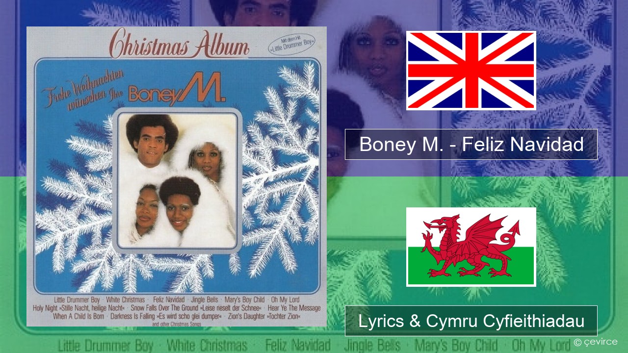 Boney M. – Feliz Navidad Saesneg Lyrics & Cymru Cyfieithiadau