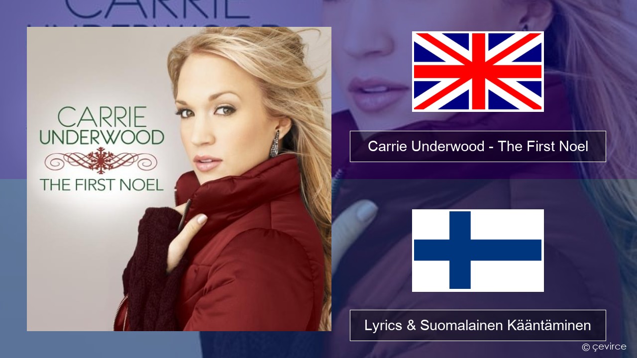 Carrie Underwood – The First Noel Englanti Lyrics & Suomalainen Kääntäminen