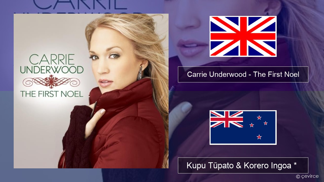 Carrie Underwood – The First Noel Ingoa *  Kupu Tūpato & Korero Ingoa *