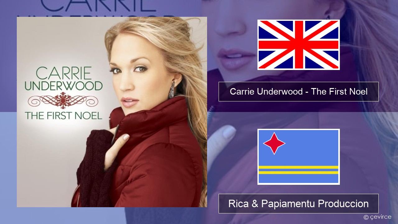 Carrie Underwood – The First Noel Ing Rica & Papiamentu Produccion